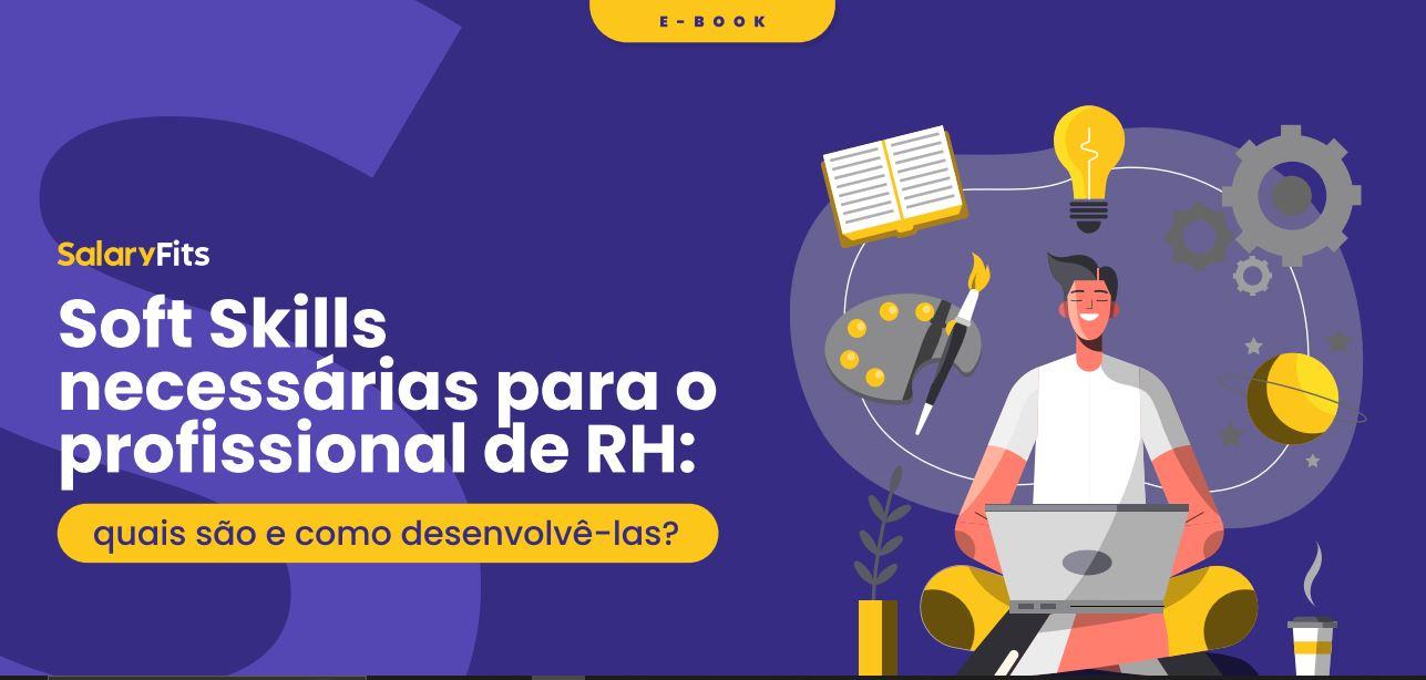 (Guia Prático) Soft Skills necessárias para o profissional de RH: quais são e como desenvolvê-las?